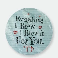 Grindstore Everything I Brew, I Brew It For You Glass Chopping Board